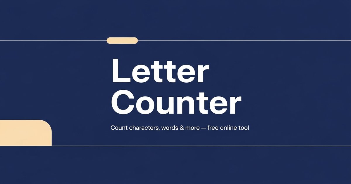 Letter Counter — Free Character & Word Count Tool